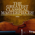 London Philharmonic Orchestra - Greatest Classical Masterpieces! [CD]