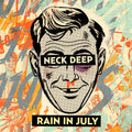 Neck Deep - Rain In July: 10th Anniversary [Orange LP] Vinyl Record