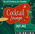 The Jeff Steinberg Jazz Ensemble - Cocktail Lounge: Easy Jazz Christmas [CD]