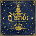 Michael Smith  W - Every Christmas [CD]
