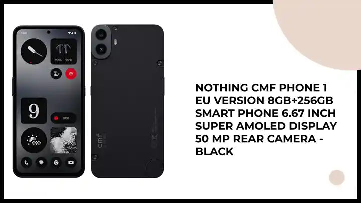 NOTHING CMF Phone 1 EU Version 8GB+256GB Smart Phone 6.67 inch Super AMOLED Display 50 MP Rear Camera - Black by@Outfy