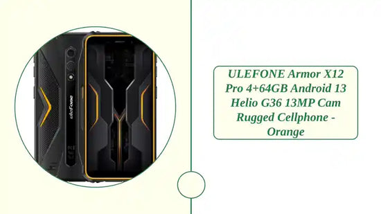 ULEFONE Armor X12 Pro 4+64GB Android 13 Helio G36 13MP Cam Rugged Cellphone - Orange by@Outfy