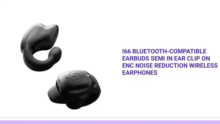 i66 Bluetooth-compatible Earbuds Semi In Ear Clip On ENC Noise Reduction Wireless Earphones by@Outfy